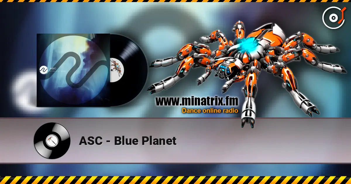 ASC - Blue Planet escuchar online en alta calidad | Minatrix.FM