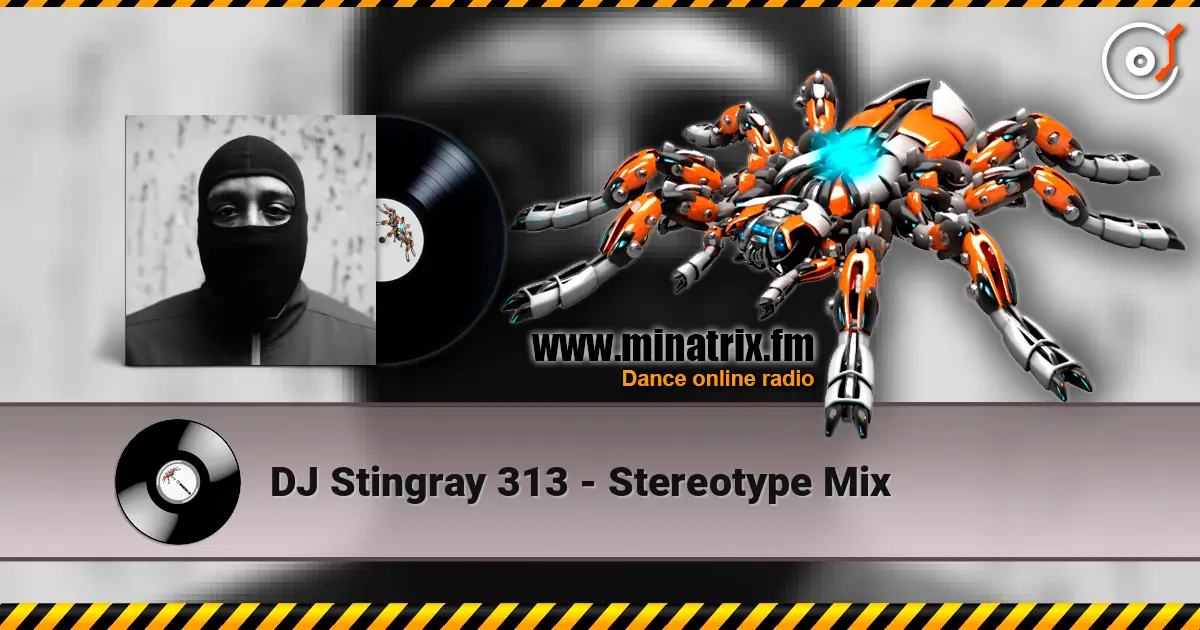 DJ Stingray 313 - Stereotype Mix escuchar online en alta calidad | Minatrix.FM