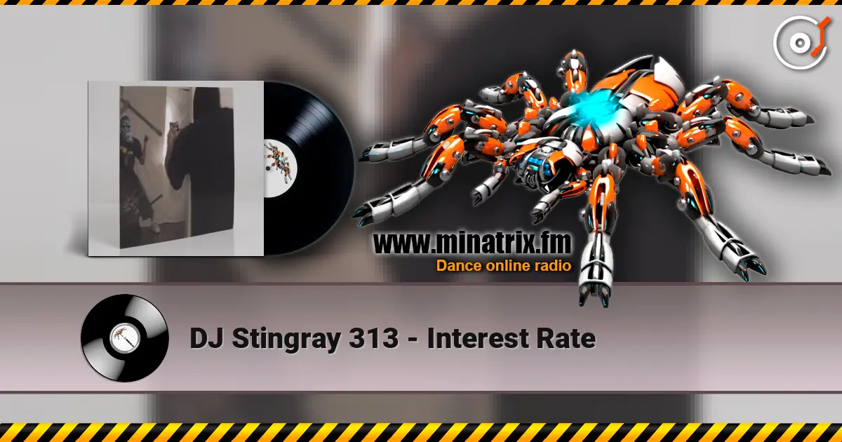 DJ Stingray 313 - Interest Rate escuchar online en alta calidad | Minatrix.FM