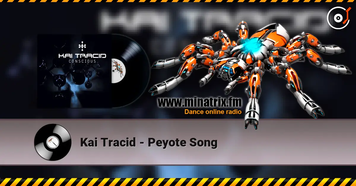 Kai Tracid - Peyote Song escuchar online en alta calidad | Minatrix.FM