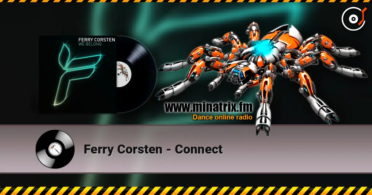 Ferry Corsten - Connect escuchar online en alta calidad | Minatrix.FM