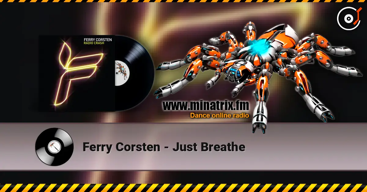Ferry Corsten - Just Breathe escuchar online en alta calidad | Minatrix.FM
