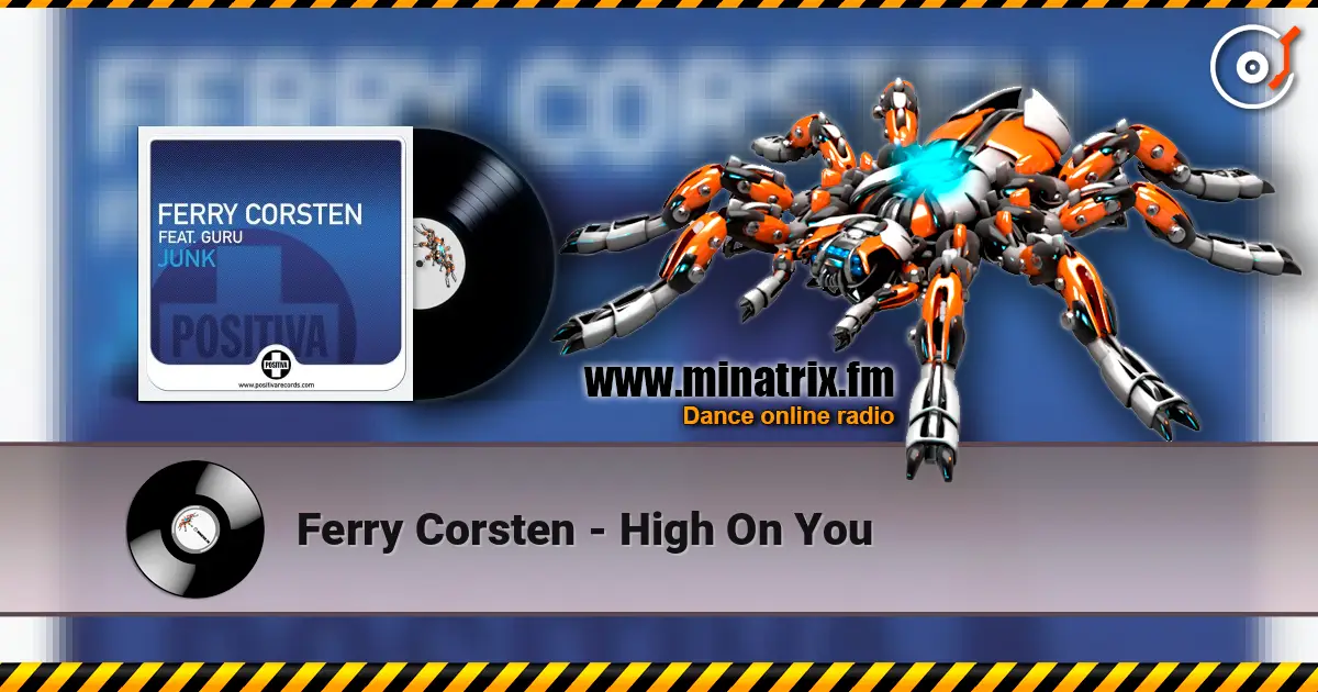 Ferry Corsten - High On You escuchar online en alta calidad | Minatrix.FM