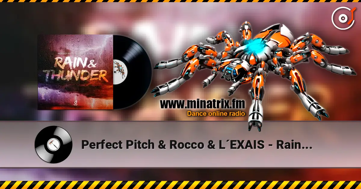 Perfect Pitch & Rocco & L´EXAIS - Rain & Thunder escuchar online en alta calidad | Minatrix.FM