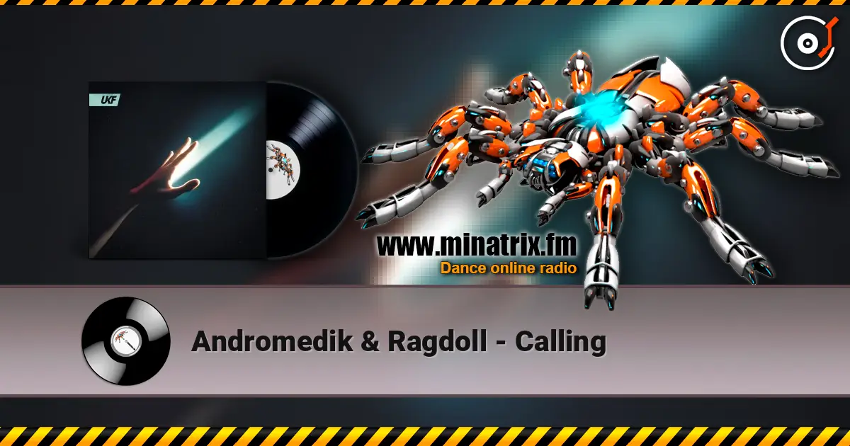 Andromedik & Ragdoll - Calling escuchar online en alta calidad | Minatrix.FM