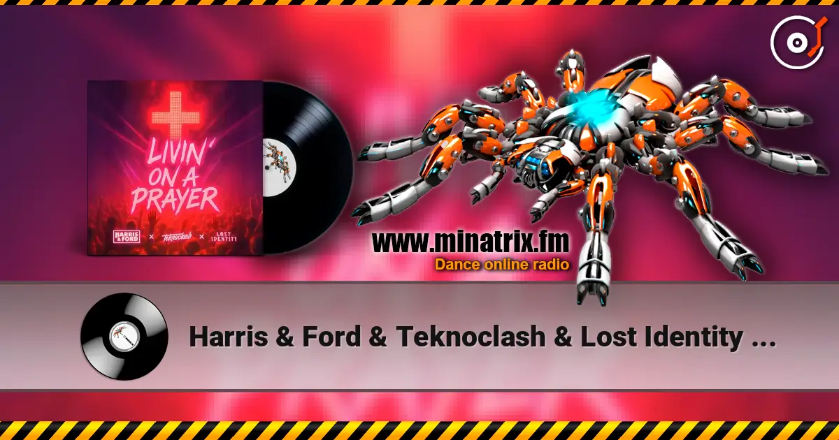 Harris & Ford & Teknoclash & Lost Identity - Livin‘ On A Prayer (HARDSTYLE) escuchar online en alta calidad | Minatrix.FM