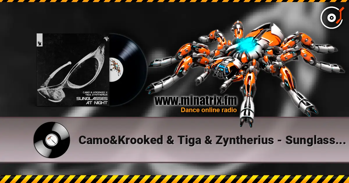 Camo&Krooked & Tiga & Zyntherius - Sunglasses At Night escuchar online en alta calidad | Minatrix.FM