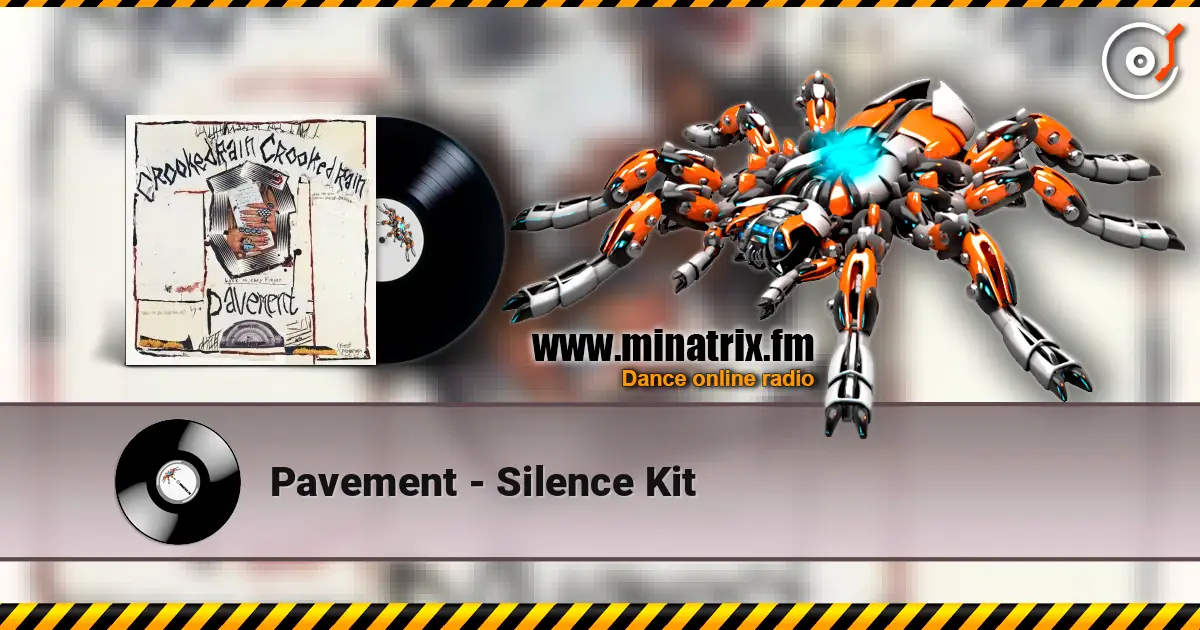 Pavement - Silence Kit escuchar online en alta calidad | Minatrix.FM