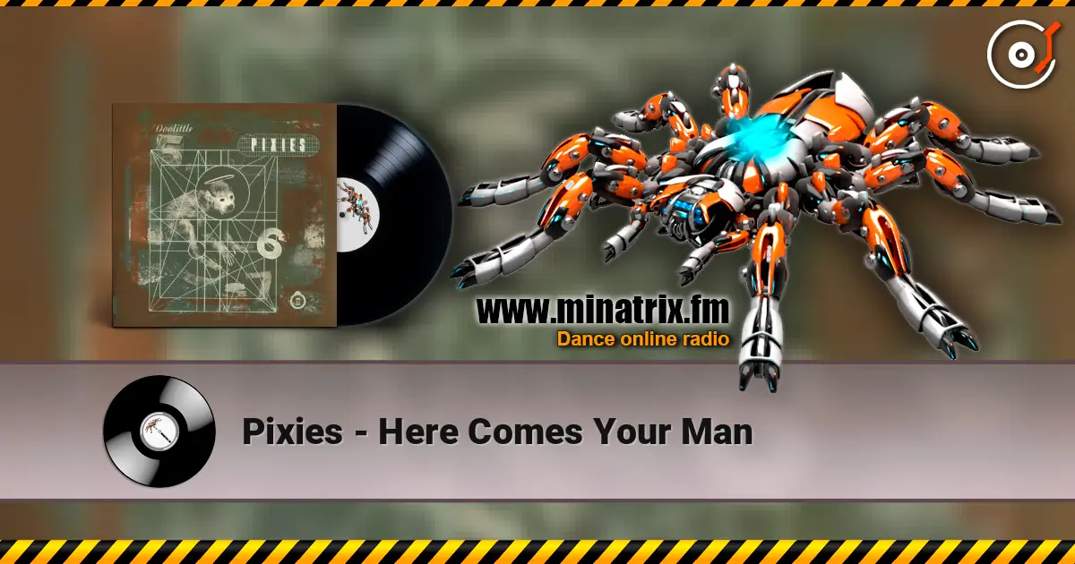 Pixies - Here Comes Your Man escuchar online en alta calidad | Minatrix.FM