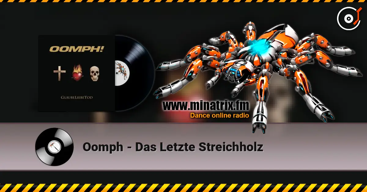 Oomph - Das Letzte Streichholz escuchar online en alta calidad | Minatrix.FM