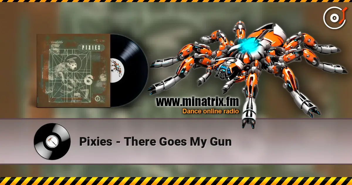 Pixies - There Goes My Gun escuchar online en alta calidad | Minatrix.FM