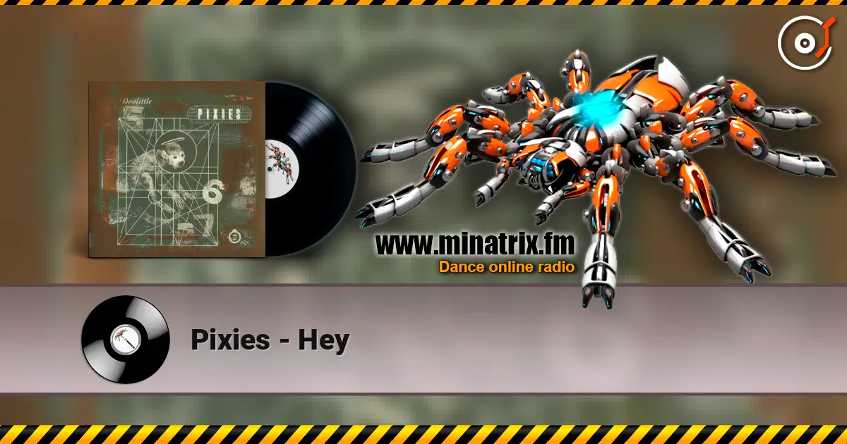 Pixies - Hey escuchar online en alta calidad | Minatrix.FM
