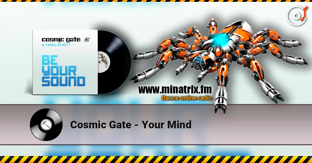 Cosmic Gate - Your Mind escuchar online en alta calidad | Minatrix.FM