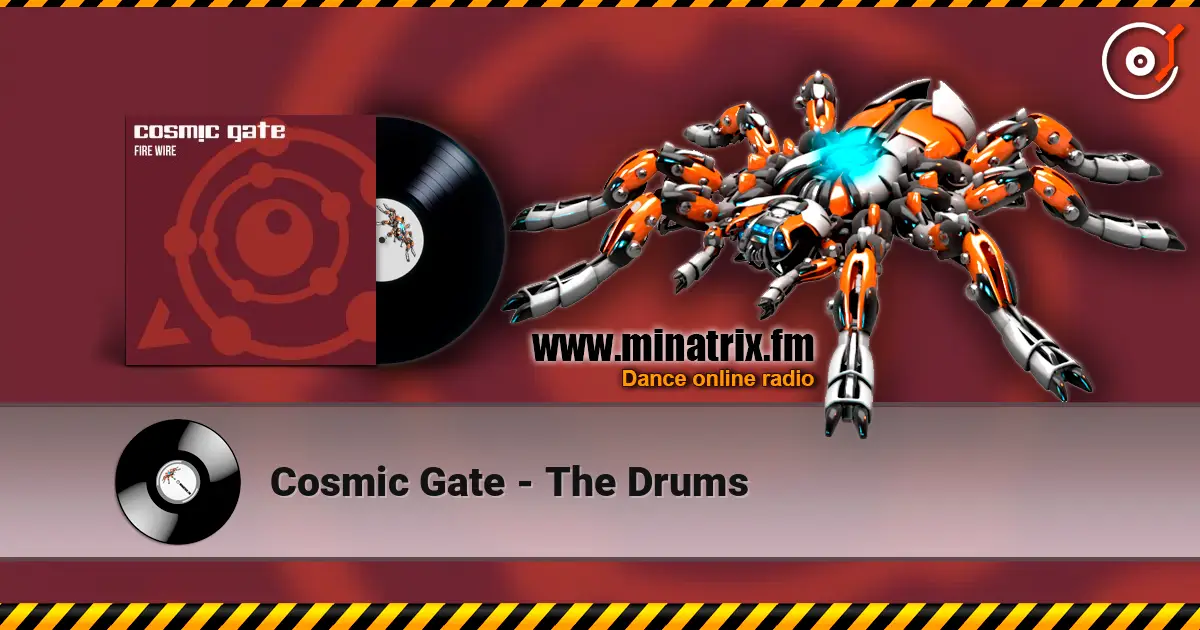 Cosmic Gate - The Drums escuchar online en alta calidad | Minatrix.FM