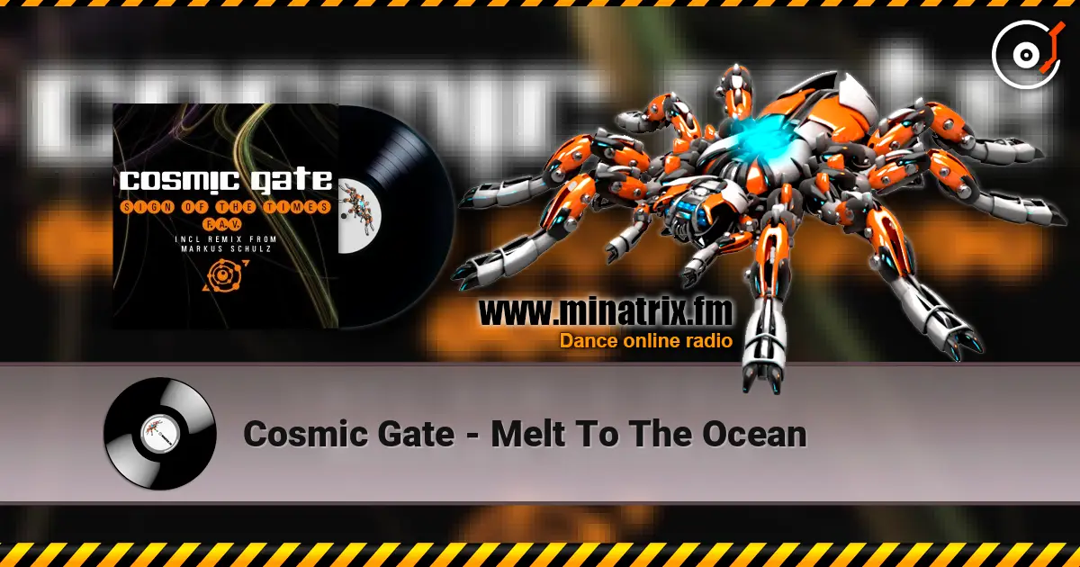 Cosmic Gate - Melt To The Ocean escuchar online en alta calidad | Minatrix.FM