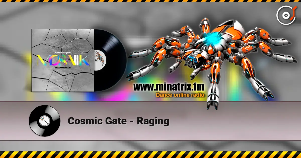 Cosmic Gate - Raging escuchar online en alta calidad | Minatrix.FM