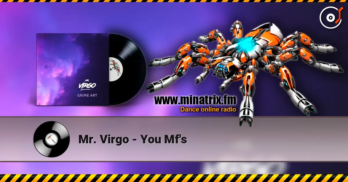 Mr. Virgo - You Mf's escuchar online en alta calidad | Minatrix.FM