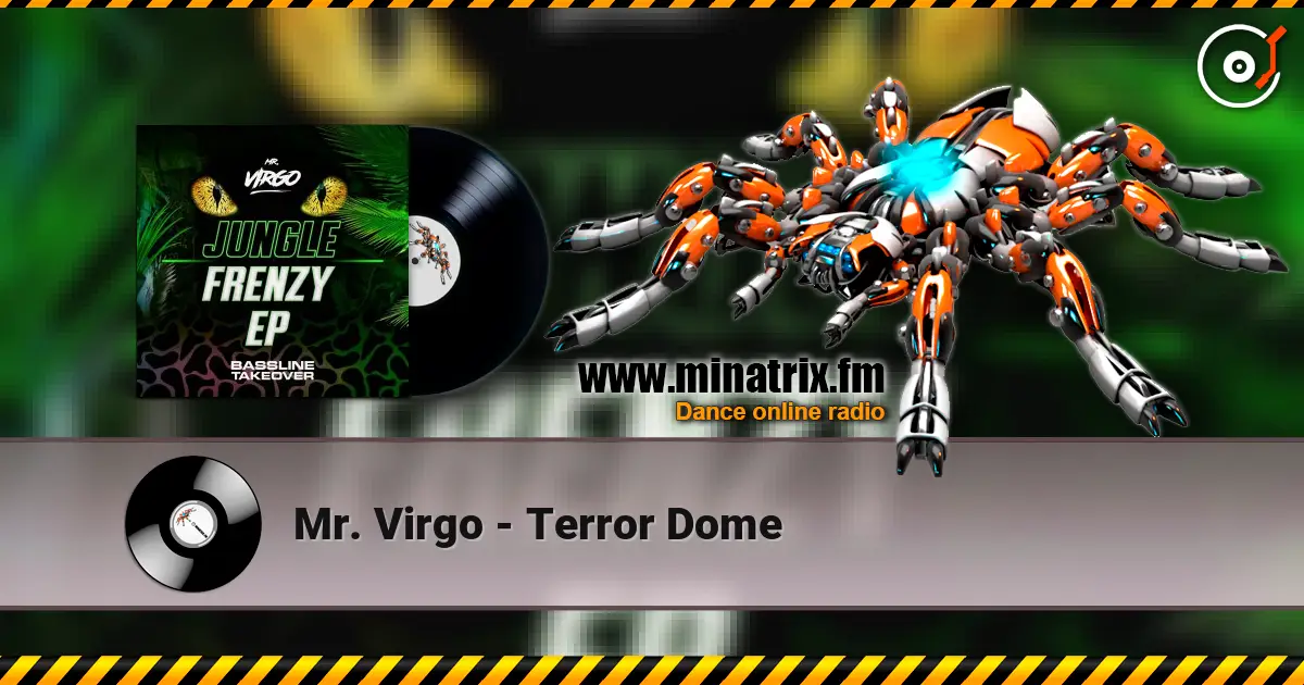 Mr. Virgo - Terror Dome escuchar online en alta calidad | Minatrix.FM