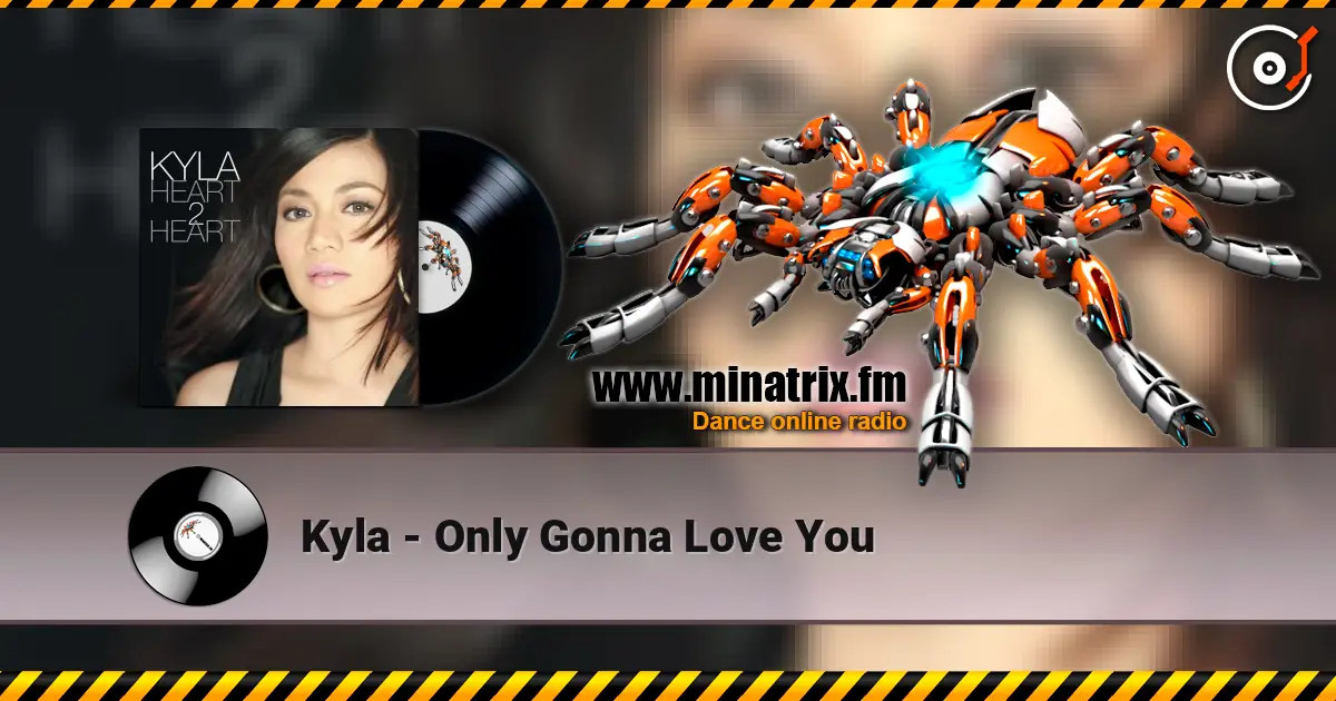 Kyla - Only Gonna Love You escuchar online en alta calidad | Minatrix.FM