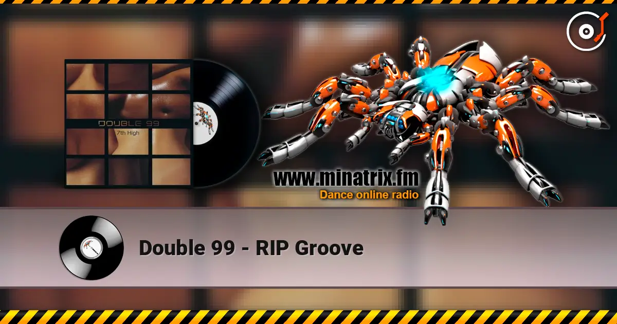 Double 99 - RIP Groove escuchar online en alta calidad | Minatrix.FM