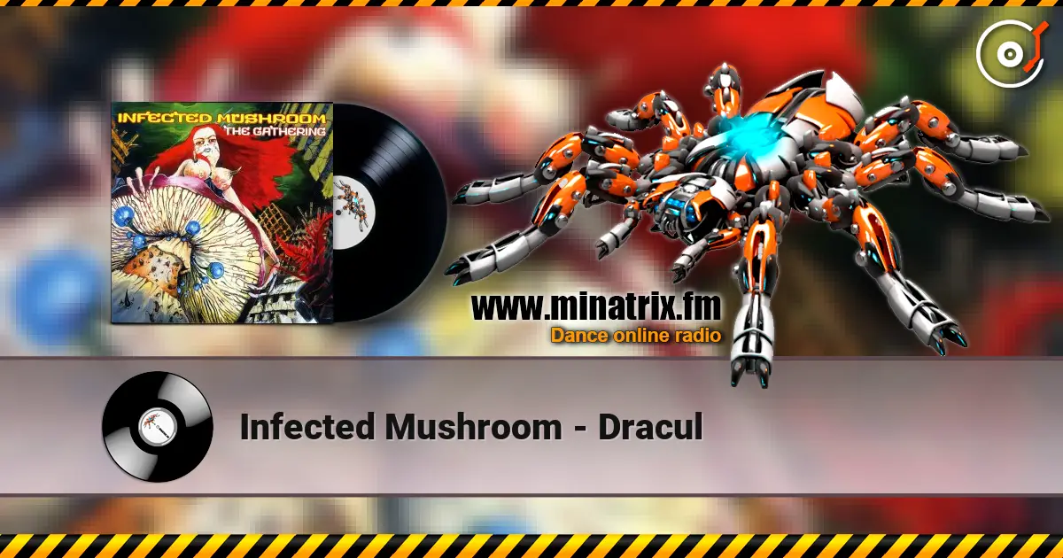 Infected Mushroom - Dracul escuchar online en alta calidad | Minatrix.FM