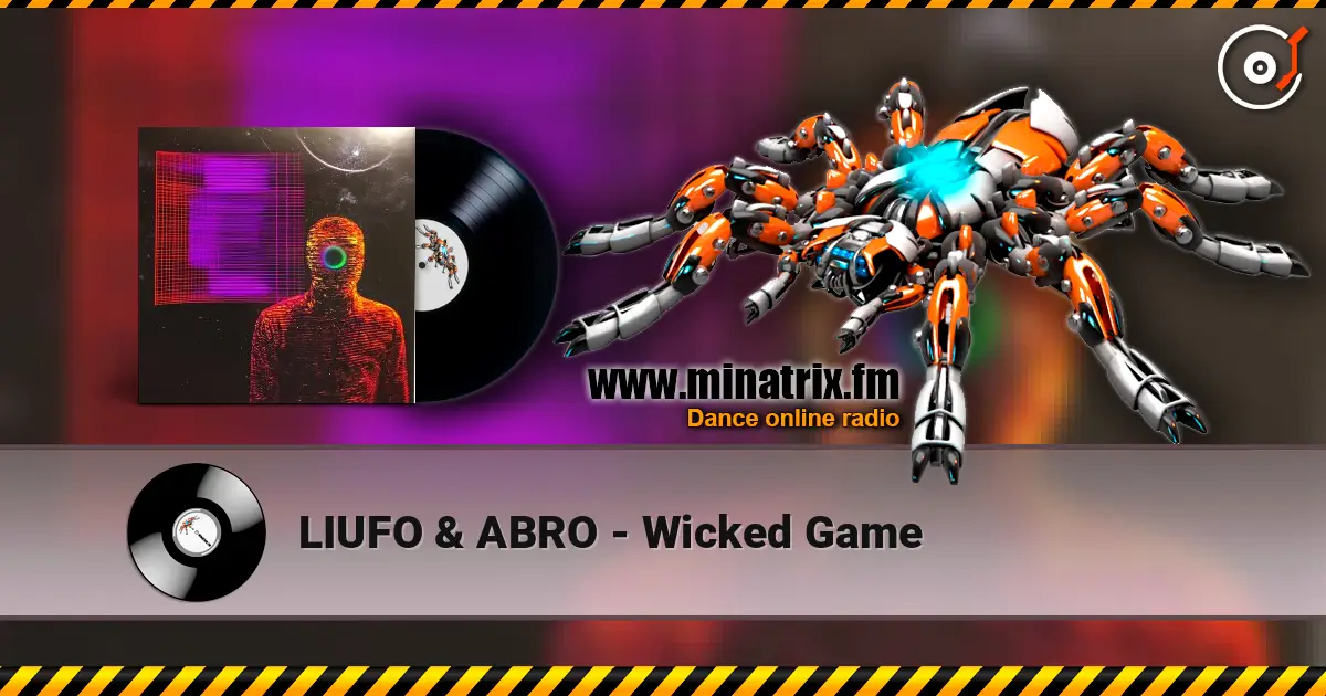LIUFO & ABRO - Wicked Game escuchar online en alta calidad | Minatrix.FM