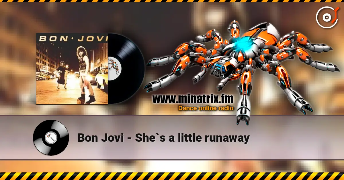 Bon Jovi - She`s a little runaway escuchar online en alta calidad | Minatrix.FM