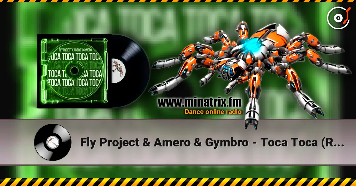 Fly Project & Amero & Gymbro - Toca Toca (Remix) escuchar online en alta calidad | Minatrix.FM
