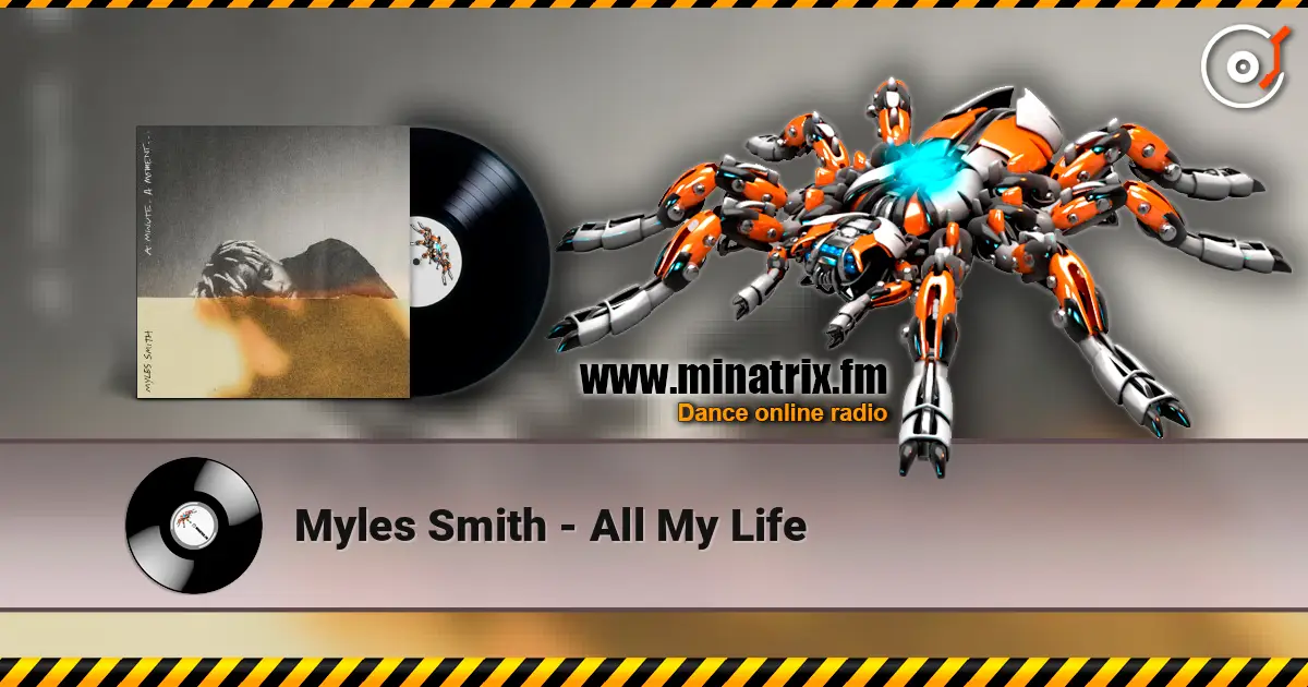 Myles Smith - All My Life escuchar online en alta calidad | Minatrix.FM