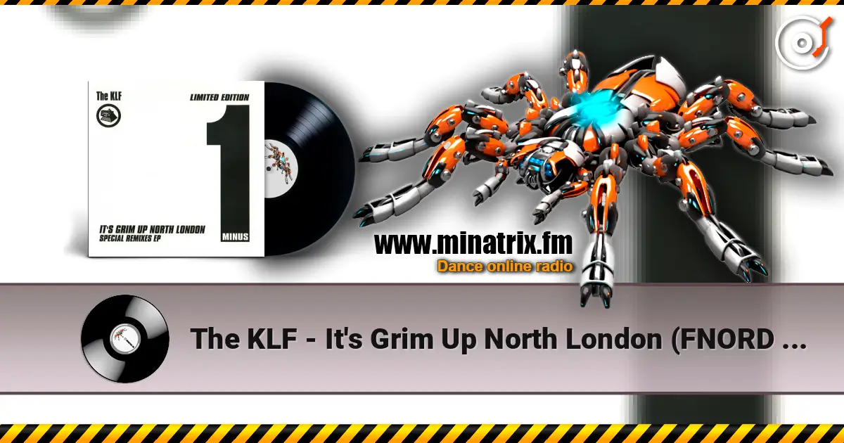 The KLF - It's Grim Up North London (FNORD Mix Instrumental) escuchar online en alta calidad | Minatrix.FM