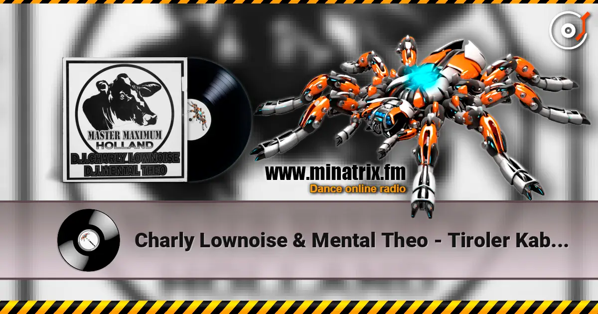 Charly Lownoise & Mental Theo - Tiroler Kaboemsch escuchar online en alta calidad | Minatrix.FM