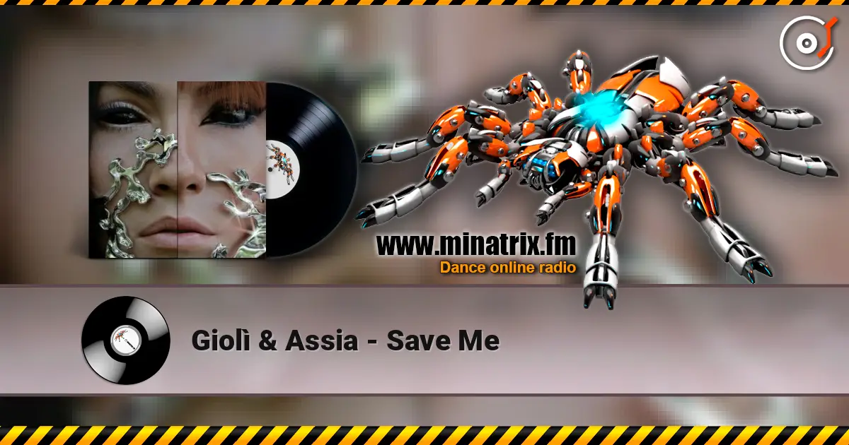 Giolì & Assia - Save Me escuchar online en alta calidad | Minatrix.FM