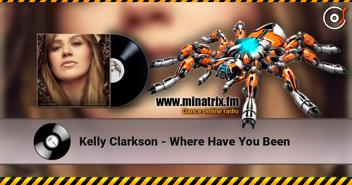 Kelly Clarkson - Where Have You Been escuchar online en alta calidad | Minatrix.FM