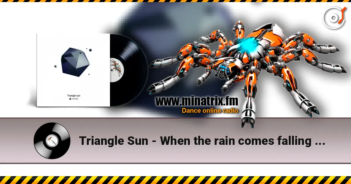 Triangle Sun - When the rain comes falling down escuchar online en alta calidad | Minatrix.FM