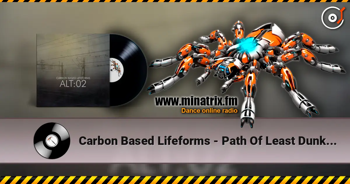 Carbon Based Lifeforms - Path Of Least Dunka Dunka escuchar online en alta calidad | Minatrix.FM