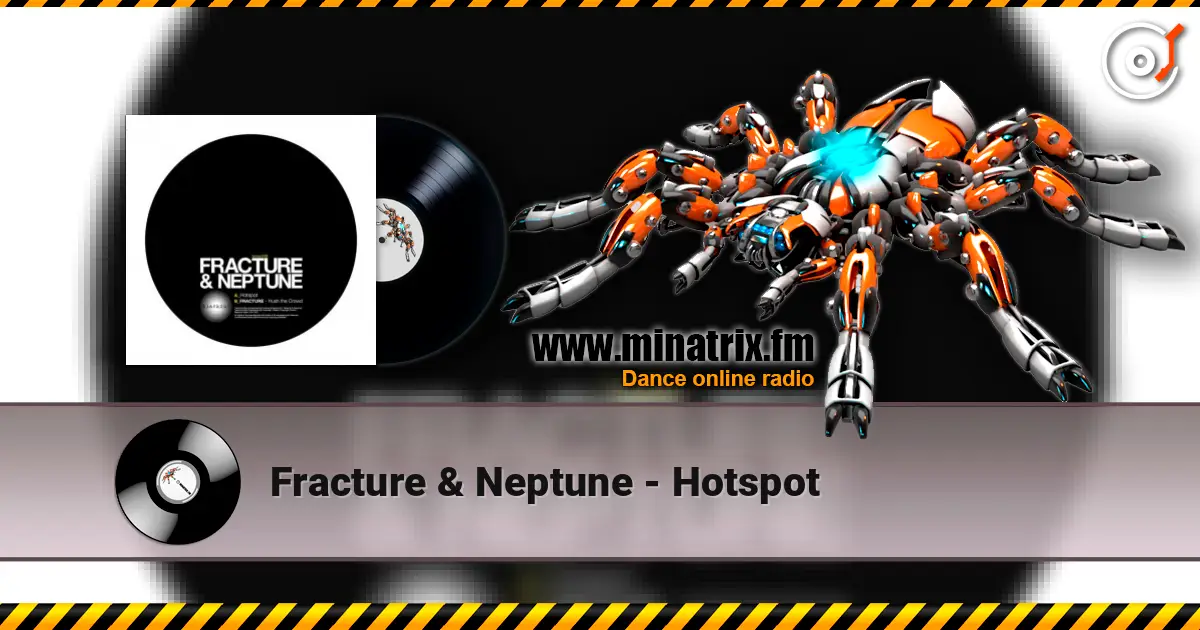 Fracture & Neptune - Hotspot escuchar online en alta calidad | Minatrix.FM