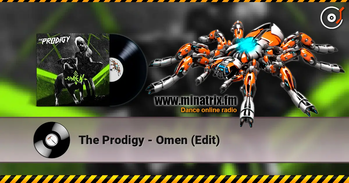 The Prodigy - Omen (Edit) escuchar online en alta calidad | Minatrix.FM