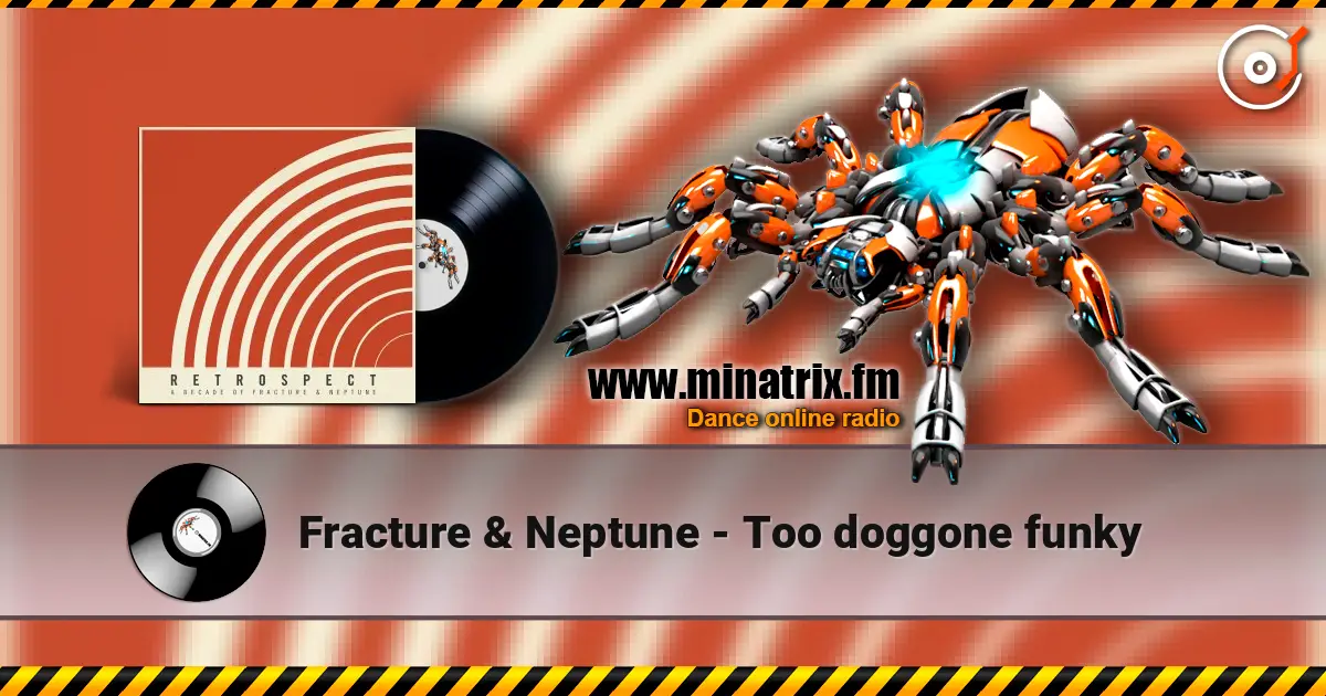 Fracture & Neptune - Too doggone funky escuchar online en alta calidad | Minatrix.FM