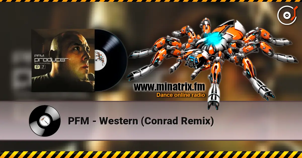 PFM - Western (Conrad Remix) escuchar online en alta calidad | Minatrix.FM