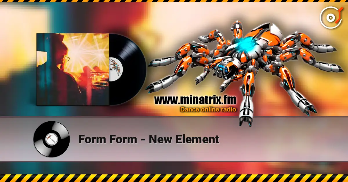 Form Form - New Element escuchar online en alta calidad | Minatrix.FM
