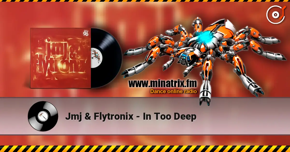 Jmj & Flytronix - In Too Deep escuchar online en alta calidad | Minatrix.FM