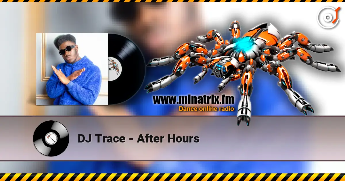 DJ Trace - After Hours escuchar online en alta calidad | Minatrix.FM