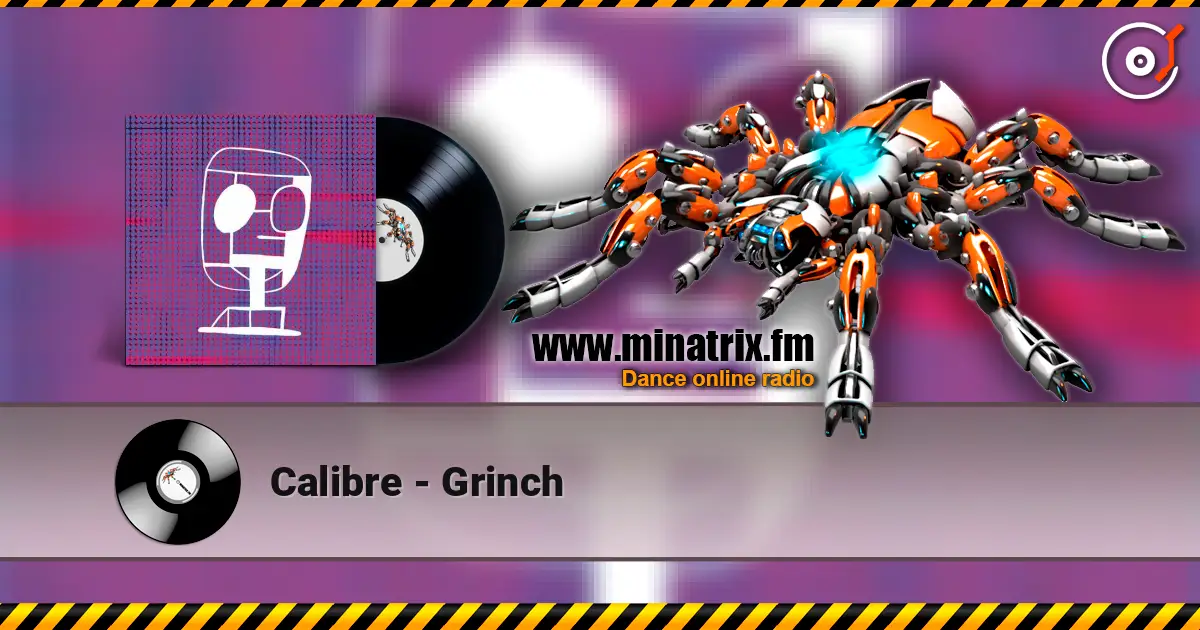 Calibre - Grinch escuchar online en alta calidad | Minatrix.FM