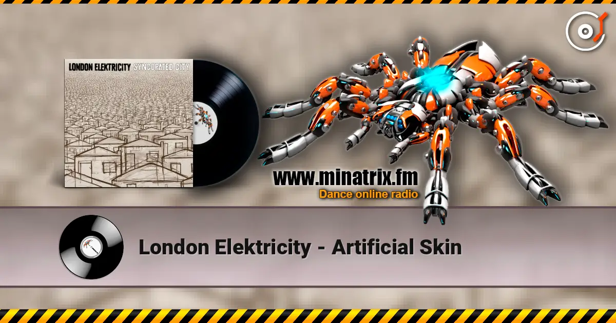 London Elektricity - Artificial Skin escuchar online en alta calidad | Minatrix.FM