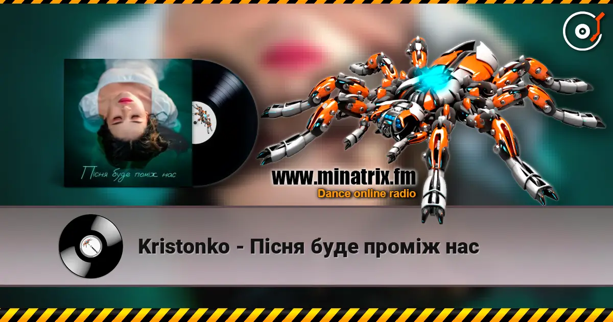 Kristonko - Пісня буде проміж нас escuchar online en alta calidad | Minatrix.FM