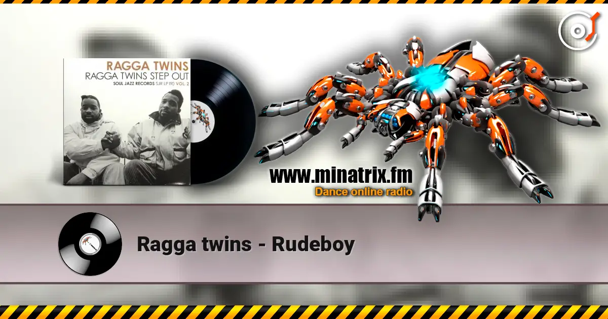 Ragga twins - Rudeboy escuchar online en alta calidad | Minatrix.FM
