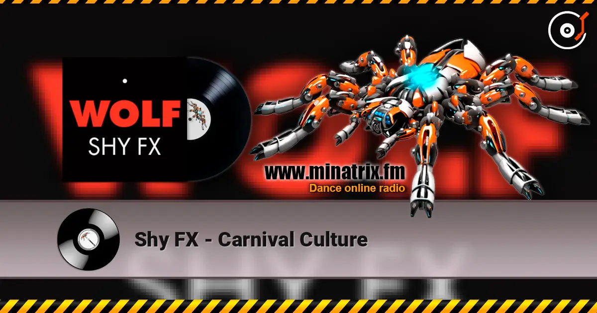 Shy FX - Carnival Culture escuchar online en alta calidad | Minatrix.FM
