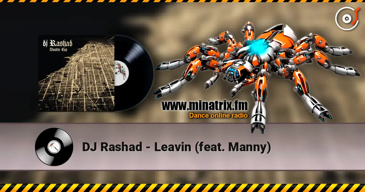 DJ Rashad - Leavin (feat. Manny) escuchar online en alta calidad | Minatrix.FM