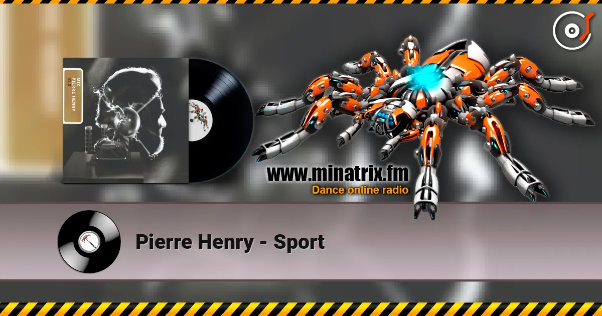 Pierre Henry - Sport escuchar online en alta calidad | Minatrix.FM