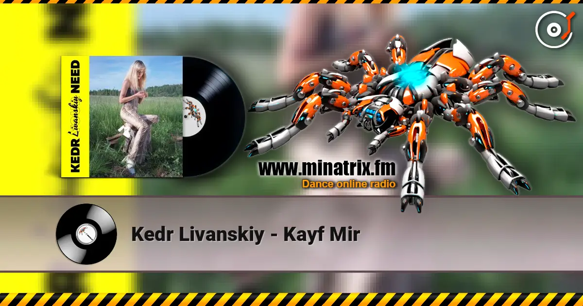 Kedr Livanskiy - Kayf Mir escuchar online en alta calidad | Minatrix.FM
